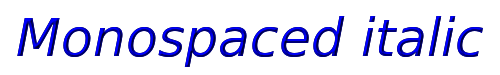 Monospaced italic 
