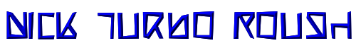 Nick Turbo Rough 