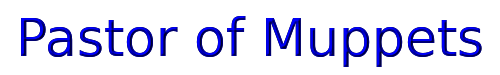 Click to use Pastor of Muppets Pastor of Muppets