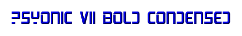 PsYonic VII Bold Condensed 