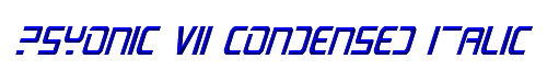 PsYonic VII Condensed Italic 