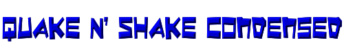 Quake & Shake Condensed 