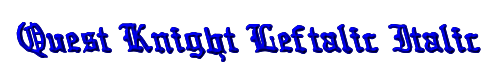 Quest Knight Leftalic Italic 