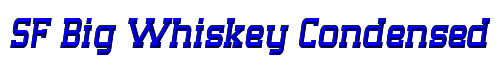 Click to use SF Big Whiskey Condensed SF Big Whiskey Condensed