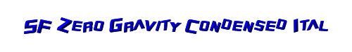 Click to use SF Zero Gravity Condensed Italic SF Zero Gravity Condensed Italic