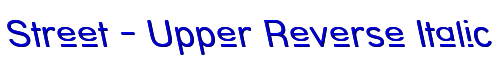 Street - Upper Reverse Italic 
