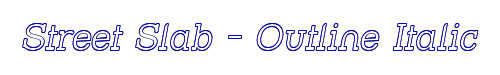 Street Slab - Outline Italic 