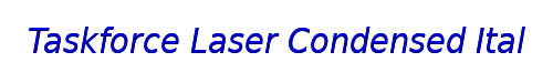 Taskforce Laser Condensed Italic 