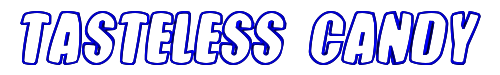 Tasteless Candy 