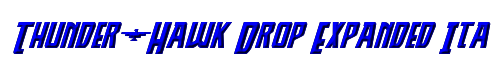 Thunder-Hawk Drop Expanded Italic 