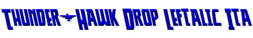 Thunder-Hawk Drop Leftalic Italic 