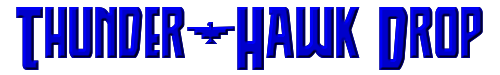 Thunder-Hawk Drop 