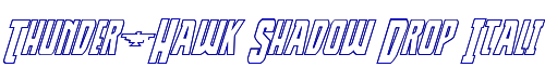 Thunder-Hawk Shadow Drop Italic 