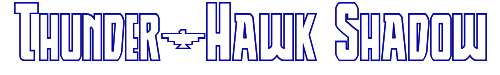 Thunder-Hawk Shadow 