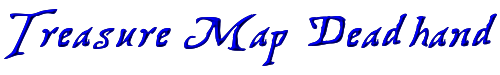 Treasure Map Deadhand 