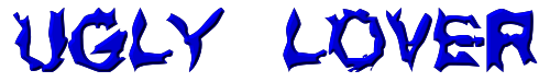 Click to use UGLY LOVER UGLY LOVER