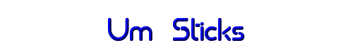 Um Sticks 