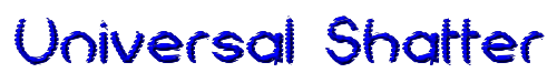 Universal Shatter 