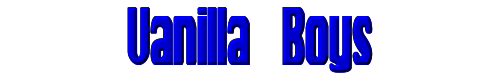 Click to use Vanilla Boys Vanilla Boys