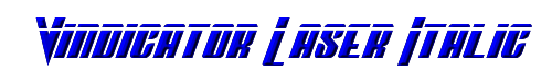 Vindicator Laser Italic 