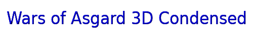 Wars of Asgard 3D Condensed 