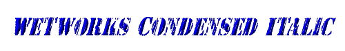 Wetworks Condensed Italic 