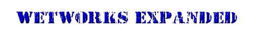 Wetworks Expanded 