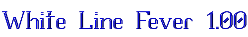 White Line Fever 1.00 