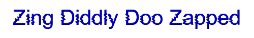 Zing Diddly Doo Zapped 