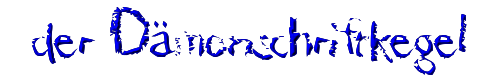 der Dämonschriftkegel 