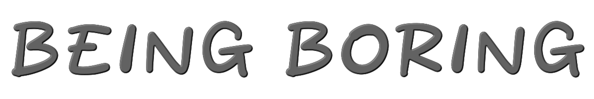 Being Boring 