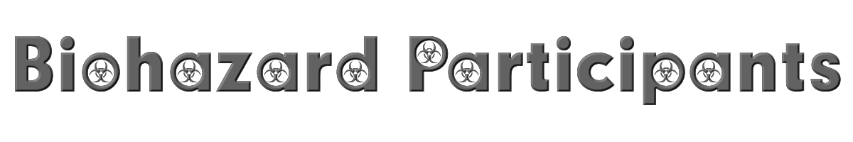 Biohazard Participants 
