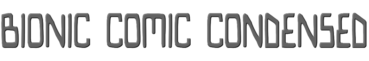 Bionic Comic Condensed 