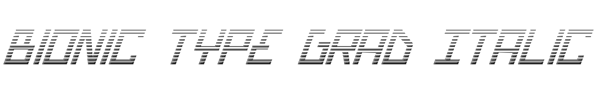 Bionic Type Grad Italic 