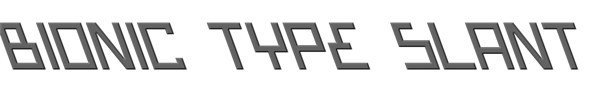 Bionic Type Slant 