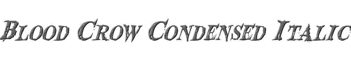 Blood Crow Condensed Italic 