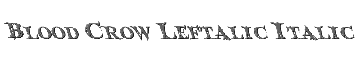 Blood Crow Leftalic Italic 