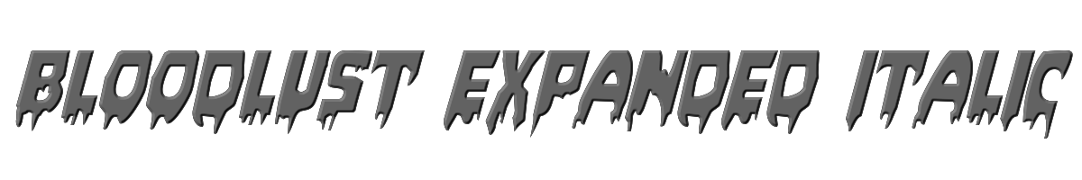 Bloodlust Expanded Italic 
