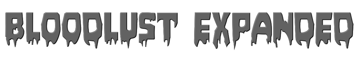 Bloodlust Expanded 