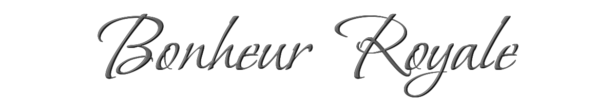 Bonheur Royale 