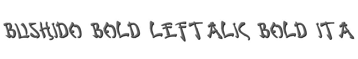 Bushido Bold Leftalic Bold Italic 