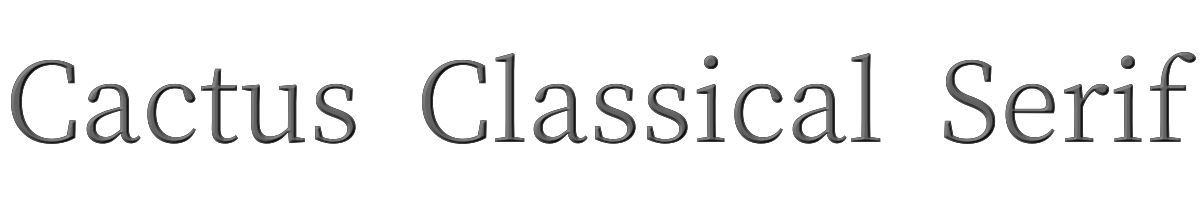 Cactus Classical Serif 