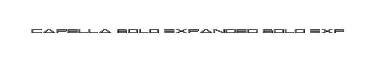 Capella Bold Expanded Bold Expanded 
