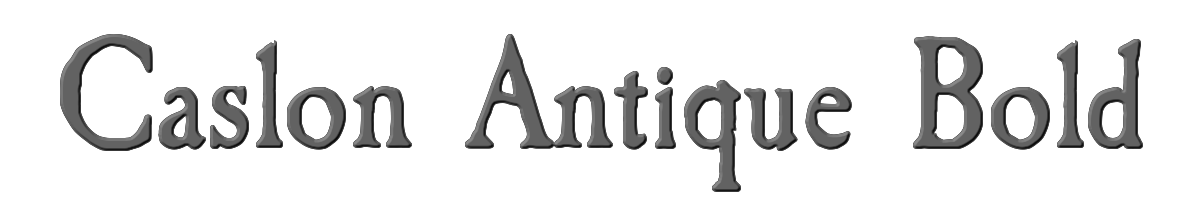 Caslon Antique Bold 
