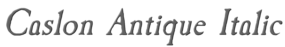 Caslon Antique Italic 