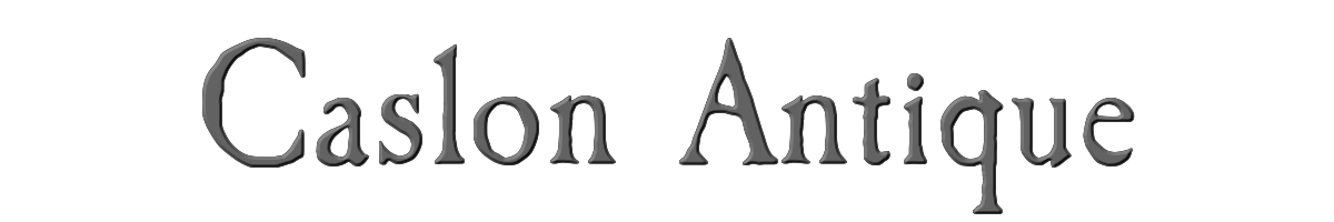 Caslon Antique 