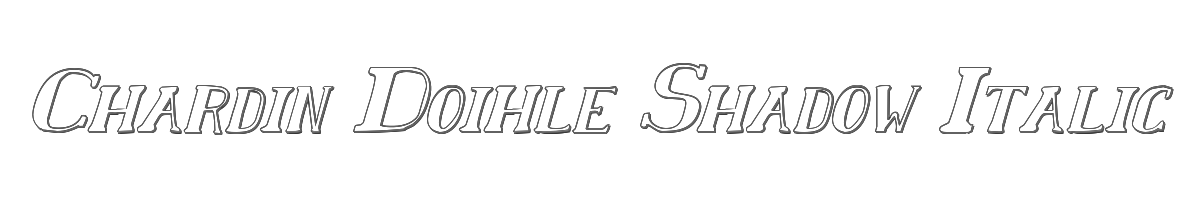 Chardin Doihle Shadow Italic 