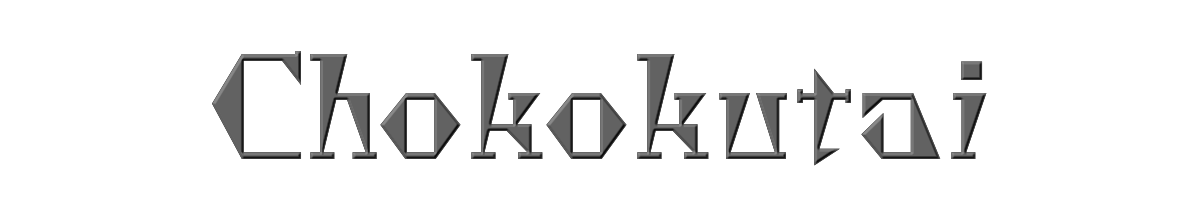 Chokokutai 