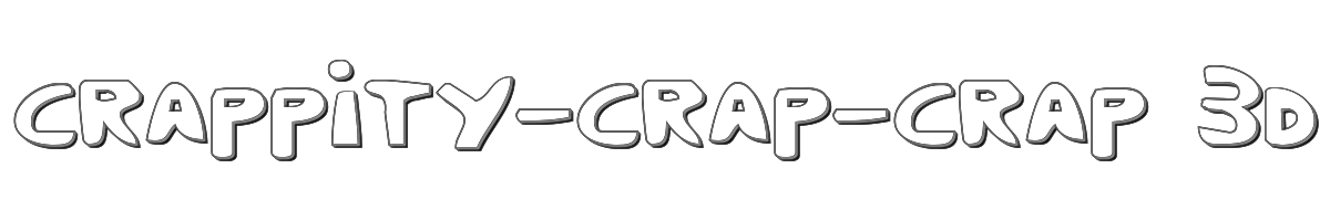 Crappity-Crap-Crap 3D 