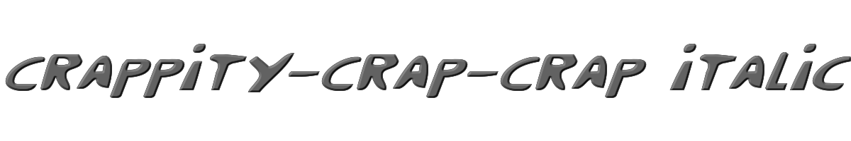 Crappity-Crap-Crap Italic 
